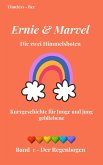 Ernie & Marvel - Die zwei Himmelsboten: Der Regenbogen (eBook, ePUB)