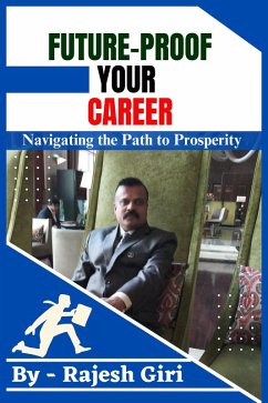 Future-Proof Your Career: Navigating the Path to Prosperity (eBook, ePUB) - Giri, Rajesh