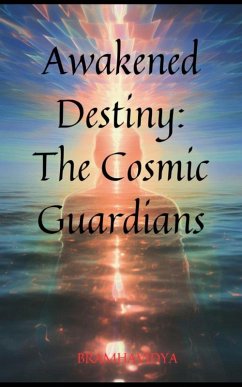 Cover Awakened Destiny: The Cosmic Guardians (eBook, ePUB)