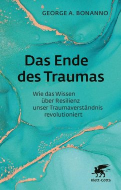 Das Ende des Traumas (eBook, PDF) - Bonanno, George A.