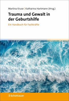 Trauma und Gewalt in der Geburtshilfe (eBook, PDF) - Kruse, Martina; Hartmann, Katharina