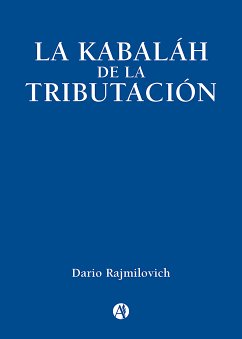 La KaBaLáH de la Tributación (eBook, ePUB) - Rajmilovich, Dario