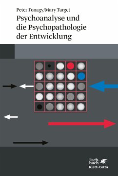 Psychoanalyse und die Psychopathologie der Entwicklung (eBook, ePUB) - Fonagy, Peter; Target, Mary