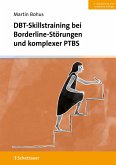 DBT-Skillstraining bei Borderline-Störungen und komplexer PTBS (eBook, PDF)