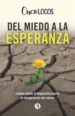 Del miedo a la esperanza (eBook, ePUB) - Oncolocos