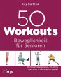 50 Workouts - Beweglichkeit für... - Bild 1