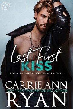 Last First Kiss (Montgomery Ink Legacy, #5) (eBook, ePUB) - Ryan, Carrie Ann
