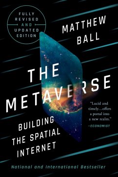 The Metaverse: Fully Revised and Updated Edition: Building the Spatial Internet (eBook, ePUB) - Ball, Matthew