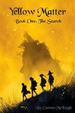 Yellow Matter, The Search, Book One (eBook, ePUB) Yellow Matter, The Search, Book One (eBook, ePUB)