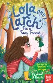 Lola and Larch Fix a Fairy Forest (eBook, ePUB)