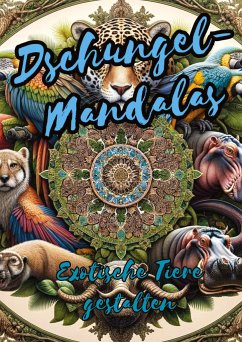 Dschungel-Mandalas: Exotische Tiere gestalten - Hagen, Christian