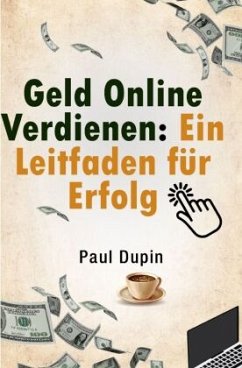 Geld Online Verdienen: - Dupin, Paul