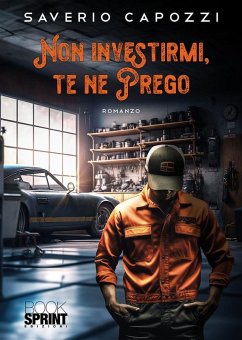 Non investirmi, te ne prego (eBook, ePUB) - Capozzi, Saverio