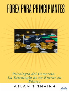 Forex Para Principiantes (eBook, ePUB) - Shaikh, Mohammedaslam Sharfuddin