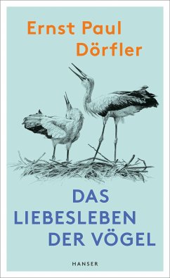 Das Liebesleben der Vögel (eBook, ePUB) - Dörfler, Ernst Paul