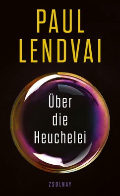 Über die Heuchelei (eBook, ePUB) - Lendvai, Paul