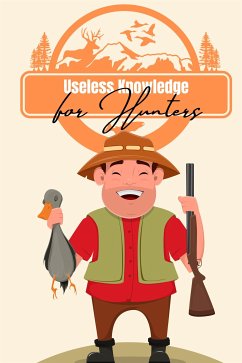 Useless Knowledge for Hunters (eBook, ePUB) - Mirillia, Mia