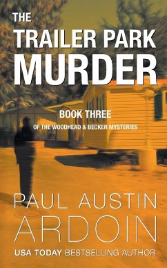 The Trailer Park Murder - Ardoin, Paul Austin