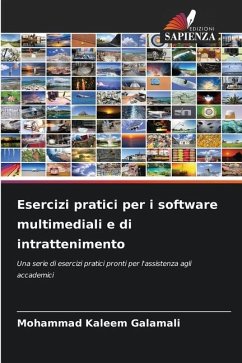 Esercizi pratici per i software multimediali e di intrattenimento - Galamali, Mohammad Kaleem