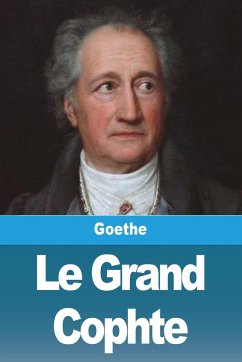 Le Grand Cophte - Goethe, Johann Wolfgang von