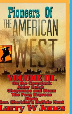 Pioneers Of the American West Vol III. - Jones, Larry W