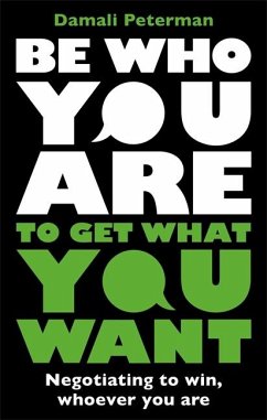 Be Who You Are to Get What You Want - Peterman, Damali