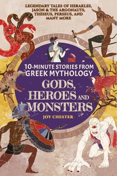 10-Minute Stories From Greek Mythology-Gods, Heroes, and Monsters - Chester, Joy