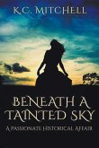 Beneath a Tainted Sky, A Passionate Historical Affair