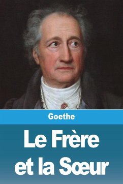 Le Frère et la S¿ur - Goethe, Johann Wolfgang von