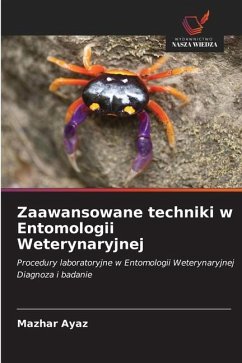 Zaawansowane techniki w Entomologii Weterynaryjnej - Ayaz, Mazhar