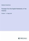 Passages from the English Notebooks; In Two Volumes