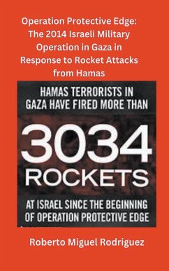 The 2014 Israeli Military Operation in Gaza in Response to Attacks by Hamas - Rodriguez, Roberto Miguel