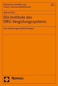 Die Institute des DRG-Vergütungssystems - Porta, Alessia