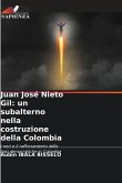 Juan José Nieto Gil: un subalterno nella costruzione della Colombia