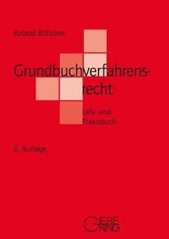 Grundbuchverfahrensrecht - Böttcher, Roland