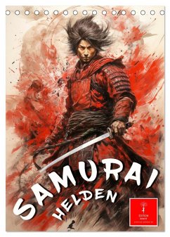 Samurai Helden (Tischkalender 2024 DIN A5 hoch), CALVENDO Monatskalender