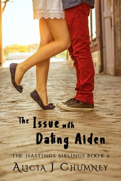Cover The Issue With Dating Aiden (The Hastings Siblings, #4) (eBook, ePUB)