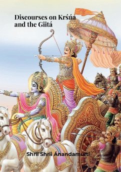 Discourses on KRS¿N¿A and the GiitÁ. Shrii Shrii Anandamurti - Anandamurti, Shrii Shrii