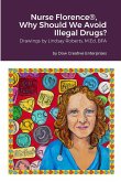 Nurse Florence®, Why Should We Avoid Illegal Drugs?