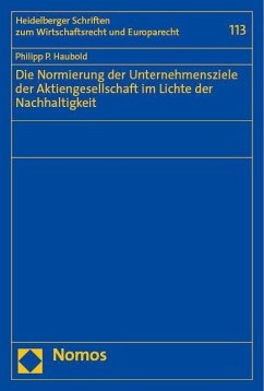 Die Normierung der Unternehmensziele der Aktiengesellschaft im Lichte der Nachhaltigkeit - Haubold, Philipp P.