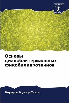 Osnowy cianobakterial'nyh fikobiliproteinow - Singh, Niradzh Kumar