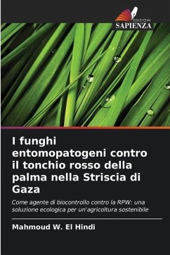 I funghi entomopatogeni contro il tonchio rosso della palma nella Striscia di Gaza - El Hindi, Mahmoud W.