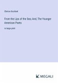 From the Lips of the Sea; And, The Younger American Poets