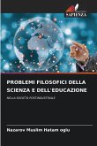 PROBLEMI FILOSOFICI DELLA SCIENZA E DELL'EDUCAZIONE