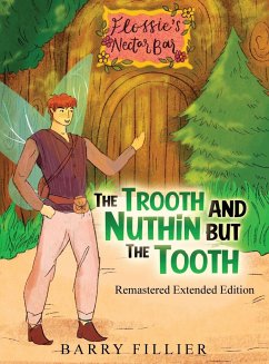 The Trooth and Nuthin but the Tooth - Fillier, Barry