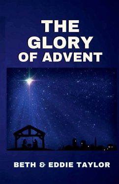 The Glory of Advent - Taylor, Beth; Taylor, Eddie