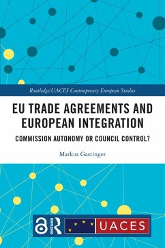 EU Trade Agreements and European Integration (eBook, ePUB) - Gastinger, Markus