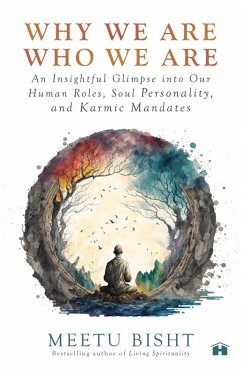 Why We Are Who We Are (eBook, ePUB) - Bisht, Meetu