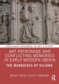 Art Patronage and Conflicting Memories in Early Modern Iberia (eBook, ePUB)