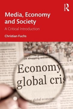 Media, Economy and Society (eBook, ePUB) - Fuchs, Christian